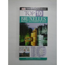 GHIDURI TURISTICE VIZUALE TOP 10 BRUXELLES, BRUGGE, ANTWERPEN SI GENT  -  ANTONY MASON